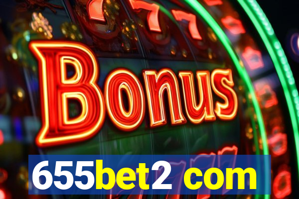 655bet2 com